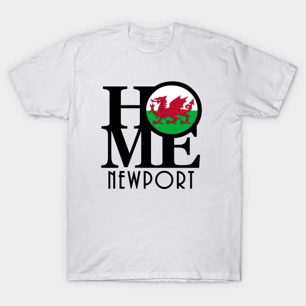 HOME Newport Wales T-Shirt by UnitedKingdom